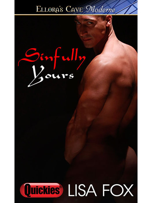 Title details for Sinfully Yours by Lisa Fox - Available